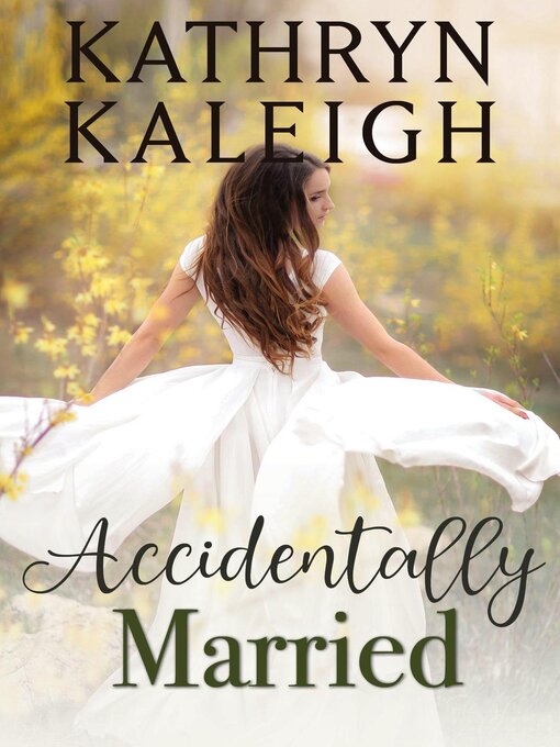 Title details for Accidentally Married by Kathryn Kaleigh - Available